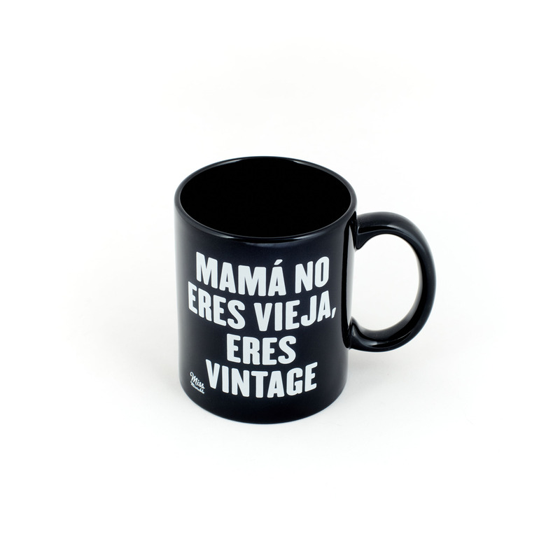 Taza Mamá no eres vieja, eres vintage