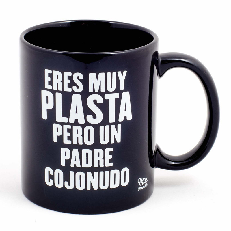 Taza Eres muy plasta, pero un padre cojonudo