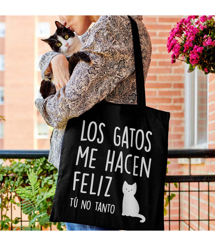 Tote bag Los gatos me hacen feliz tú no tanto