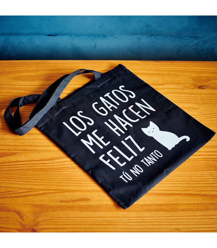 Tote bag Los gatos me hacen feliz tú no tanto