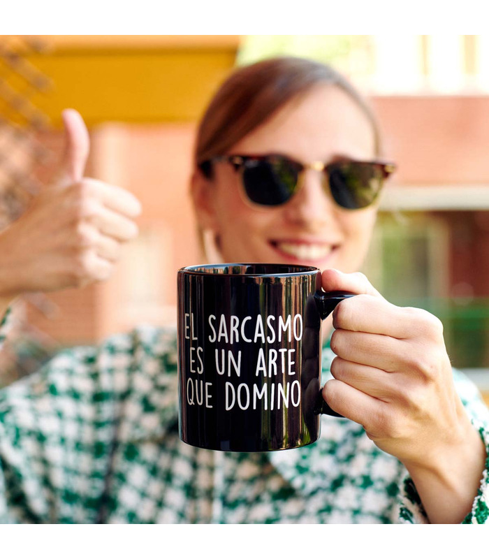 Taza con mensaje El sarcasmo es un arte que domino