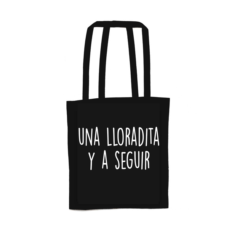 Tote bag Una lloradita y a seguir