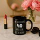 Taza con mensaje Me ha llevado 40 años estar así de buena
