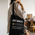 Tote bag Ser adulto. Experiencia horrible, no la recomiendo