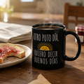 Taza Otro p*** día, quiero decir Buenos días