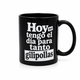 Taza No tengo el día para tanto gilipollas